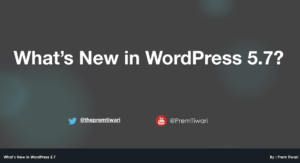 What is new in WordPress 5.7?