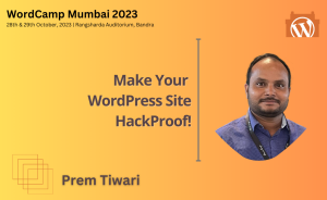 Speaking at WordCamp Mumbai on Make Your WordPress Site Hack-Proof
